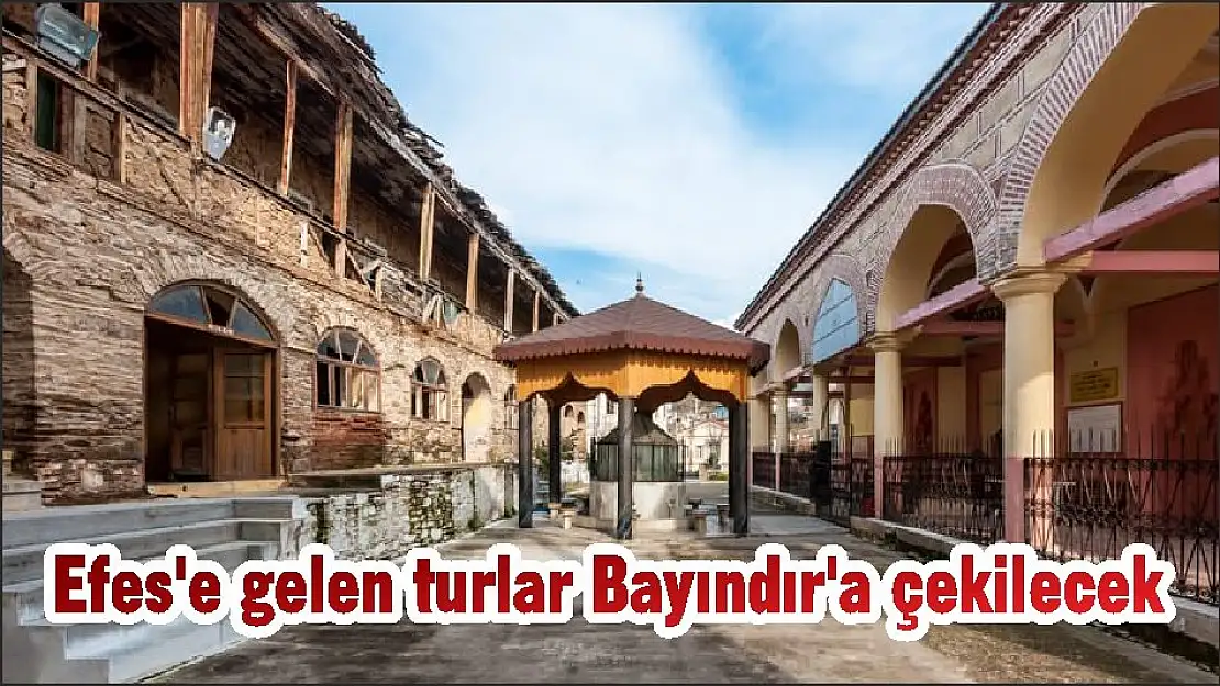 Efes'e gelen turlar Bayındır'a çekilecek