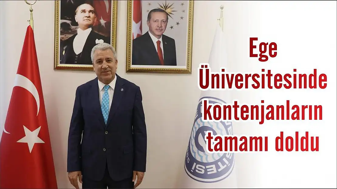 Ege Üniversitesinde kontenjanların tamamı doldu