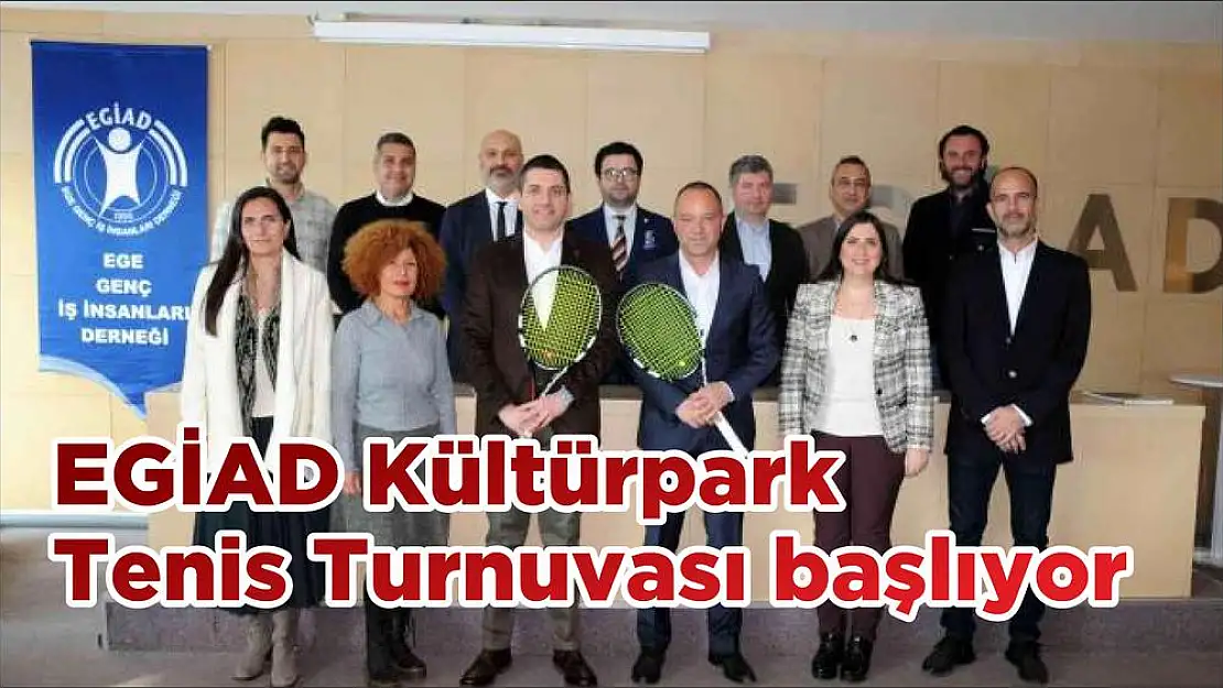 EGİAD Kültürpark Tenis Turnuvası başlıyor