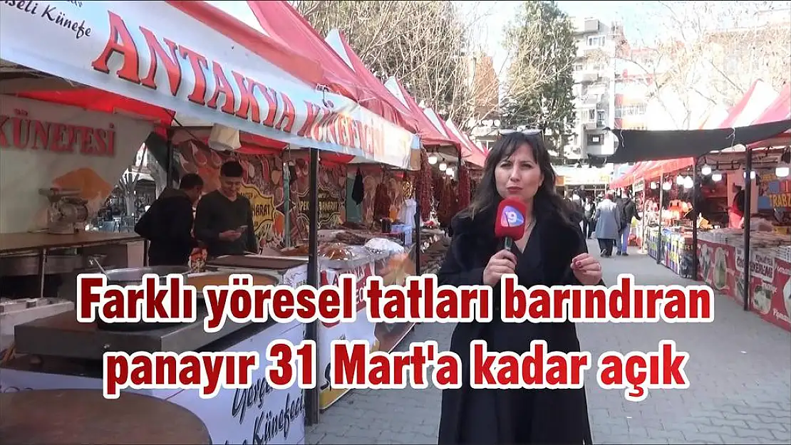 Farklı yöresel tatları barındıran panayır 31 Mart'a kadar açık