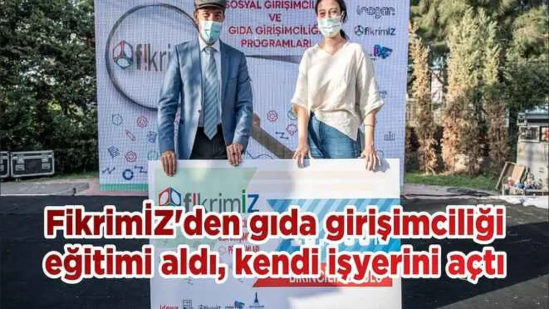 FikrimİZ'den gıda girişimciliği eğitimi aldı, kendi işyerini açtı