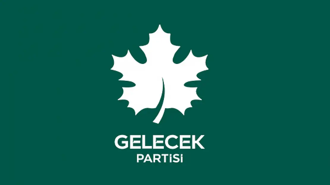 Gelecek Partisi’nden ilk açıklama