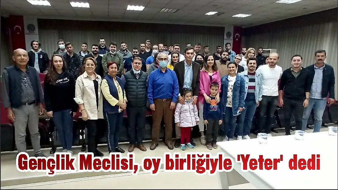 Gençlik Meclisi, oy birliğiyle 'Yeter' dedi