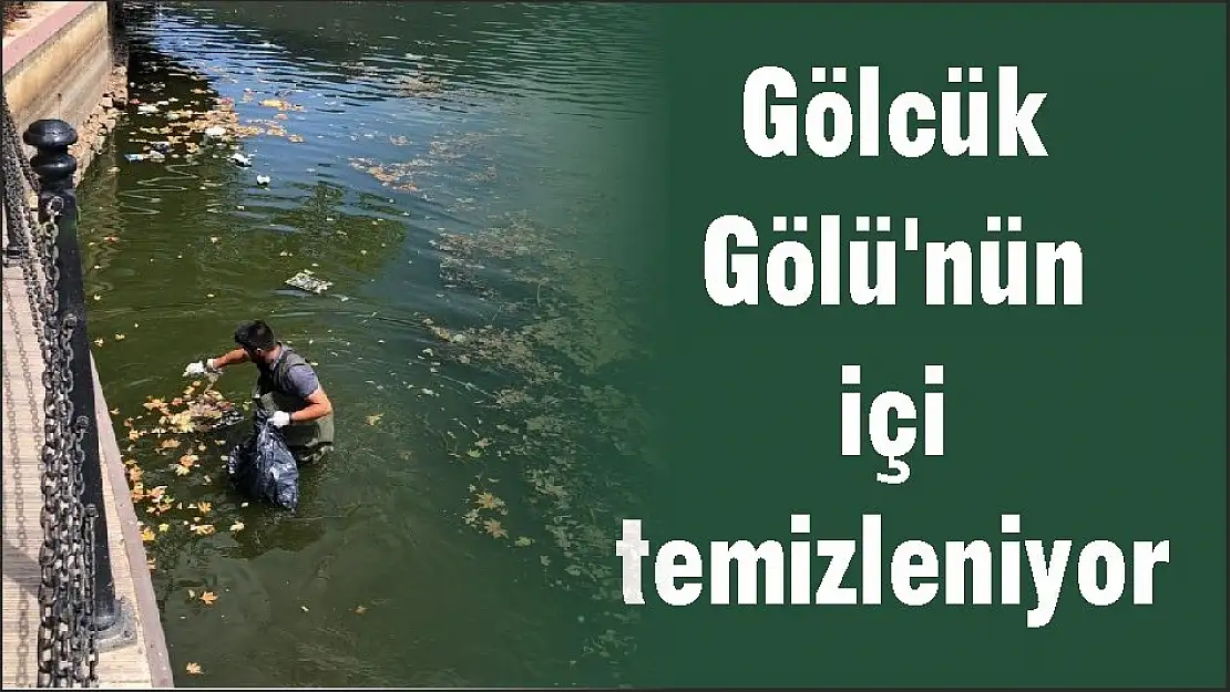 Gölcük Gölü'nün içi temizleniyor