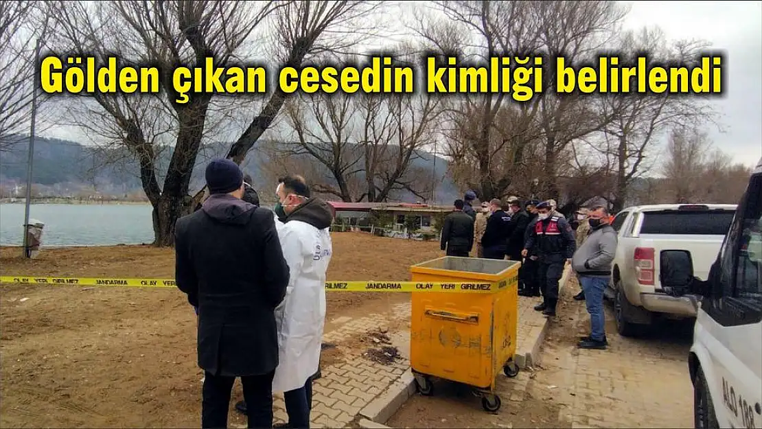 Gölden çıkan cesedin kimliği belirlendi