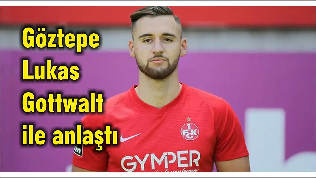 Göztepe Lukas Gottwalt ile anlaştı