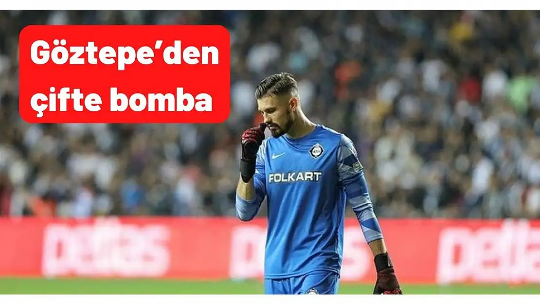 Göztepe'den çifte bomba