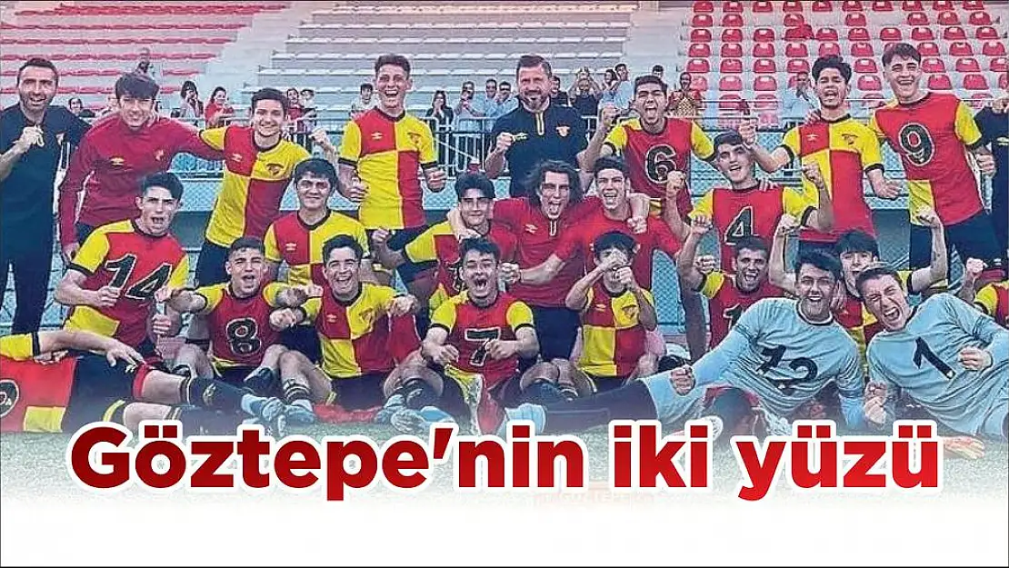 Göztepe'nin iki yüzü