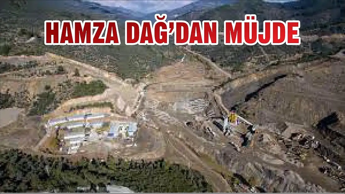 HAMZA DAĞ'DAN MÜJDE