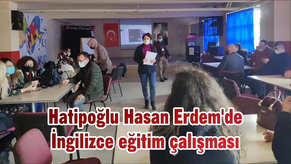 Hatipoğlu Hasan Erdem'de İngilizce eğitim çalışması