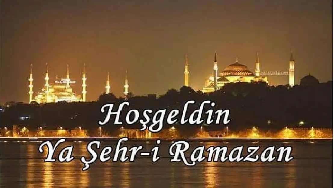 Hoş Geldin Ya Şehr-i Ramazan