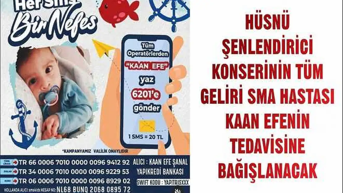 HÜSNÜ ŞENLENDİRİCİ KONSERİNİN TÜM GELİRİ SMA HASTASI KAAN EFENİN TEDAVİSİNE BAĞIŞLANACAK