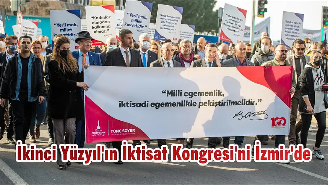 İkinci Yüzyıl'ın İktisat Kongresi'ni İzmir'de