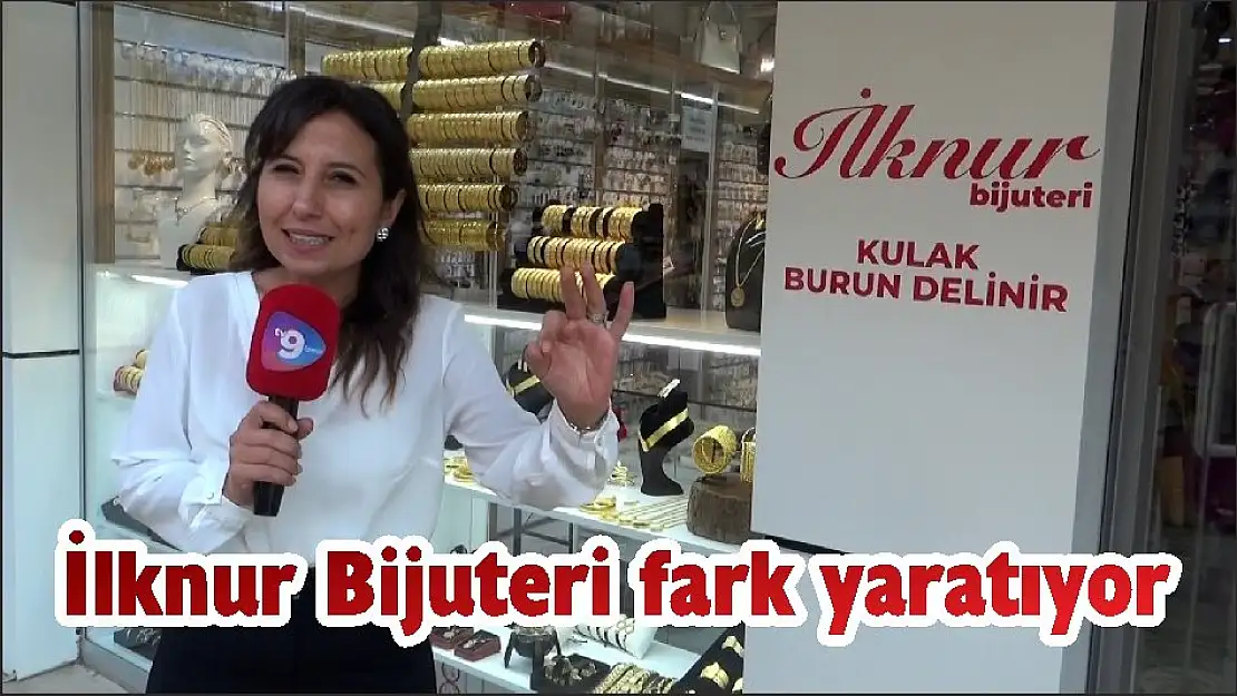 İlknur Bijuteri fark yaratıyor