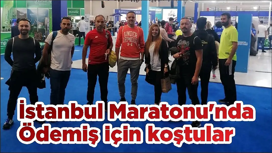İstanbul Maratonu'nda Ödemiş için koştular