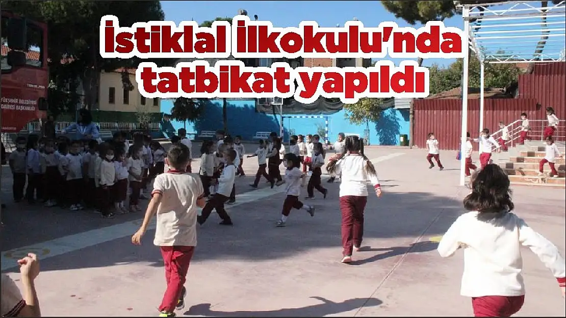 İstiklal İlkokulu'nda tatbikat yapıldı