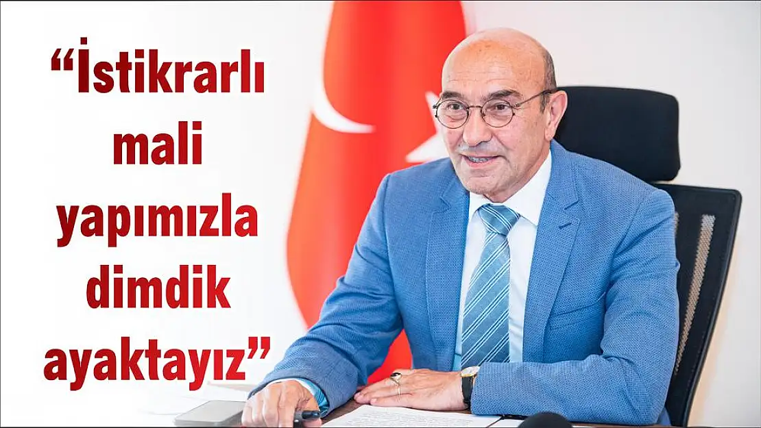 'İstikrarlı mali yapımızla dimdik ayaktayız'