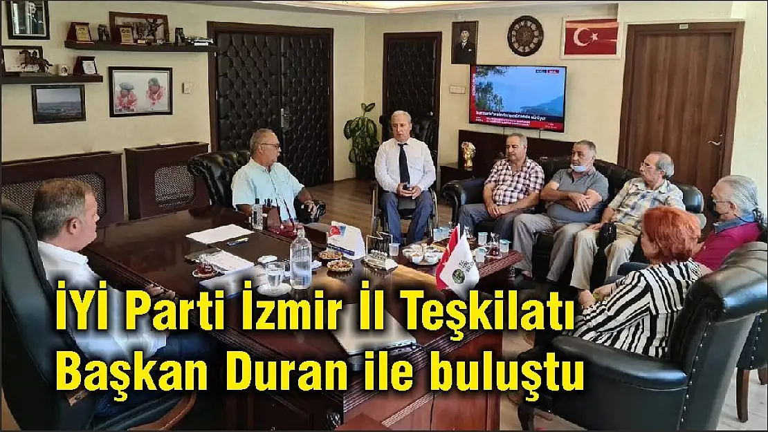 İYİ Parti İzmir İl Teşkilatı Başkan Duran ile buluştu