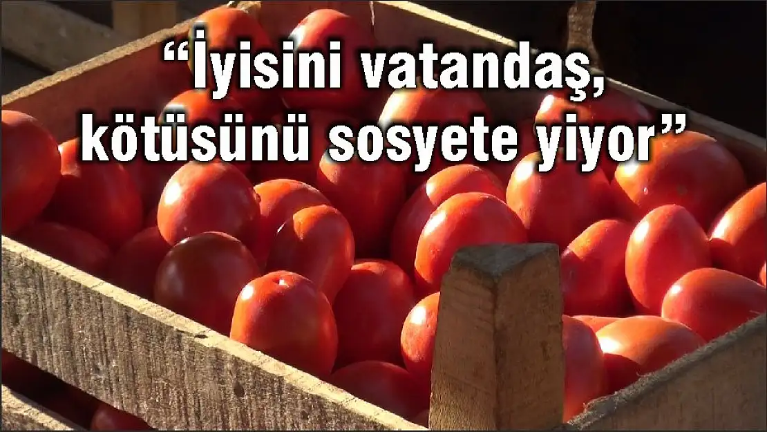 'İyisini vatandaş, kötüsünü sosyete yiyor'