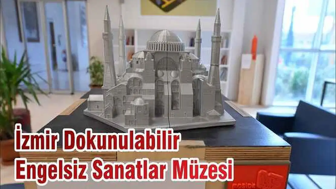 İzmir Dokunulabilir Engelsiz Sanatlar Müzesi