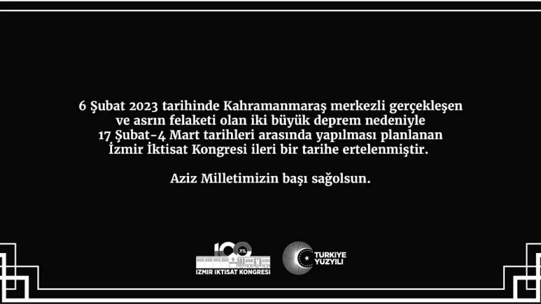 İZMİR İKTİSAT KONGRESİ İLERİ BİR TARİHE ERTELENDİ