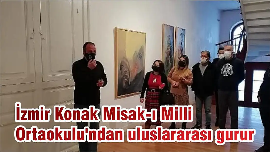 İzmir Konak Misak-ı Milli Ortaokulu'ndan uluslararası gurur