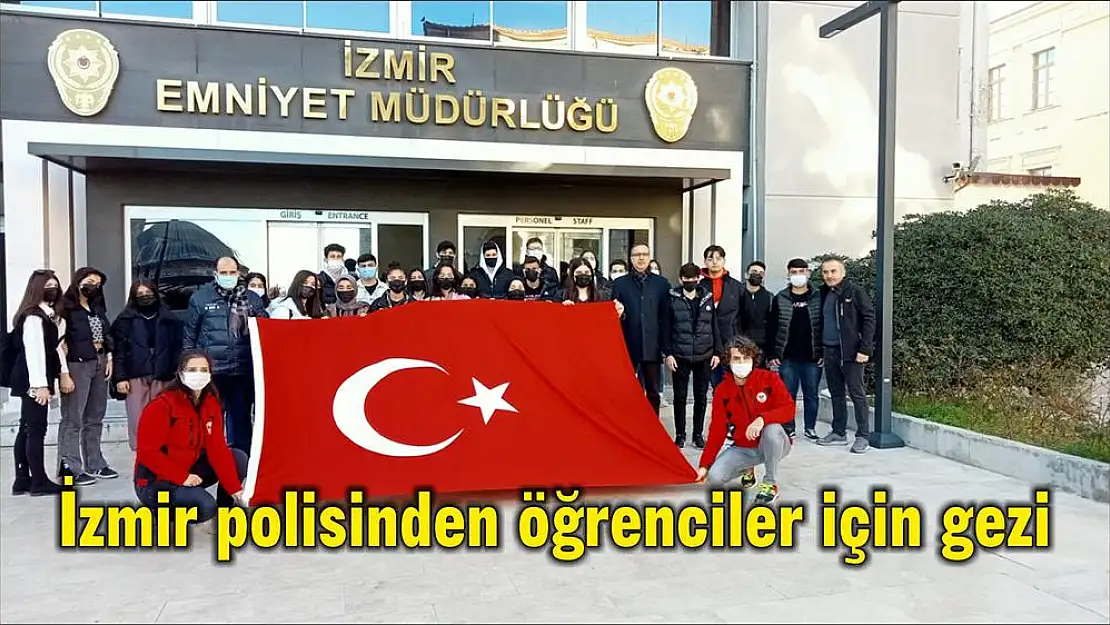 İzmir polisinden öğrenciler için gezi