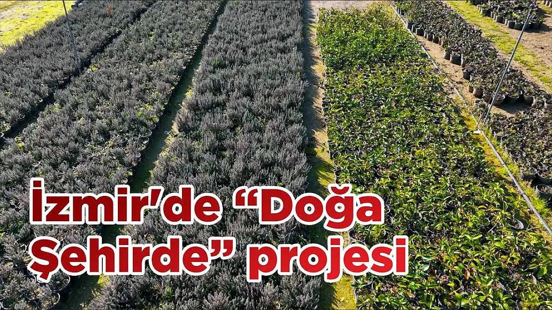 İzmir'de 'Doğa Şehirde' projesi
