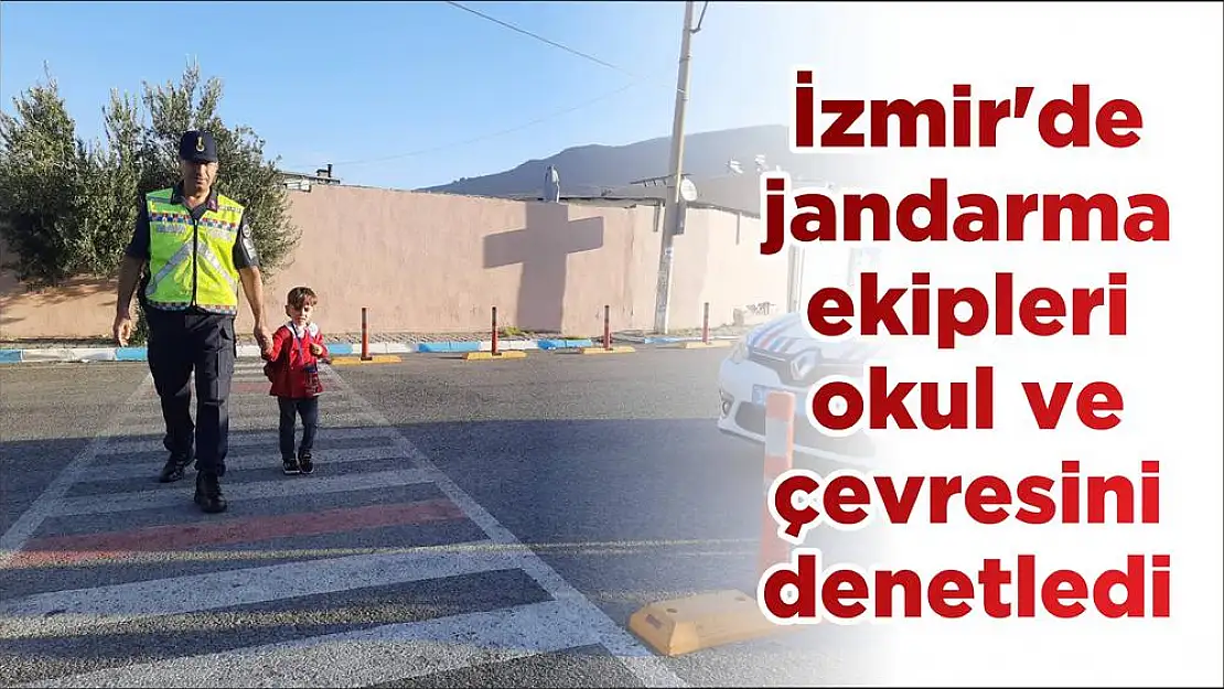 İzmir’de jandarma ekipleri okul ve çevresini denetledi