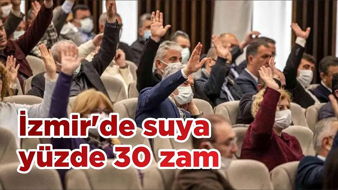 İzmir'de suya yüzde 30 zam