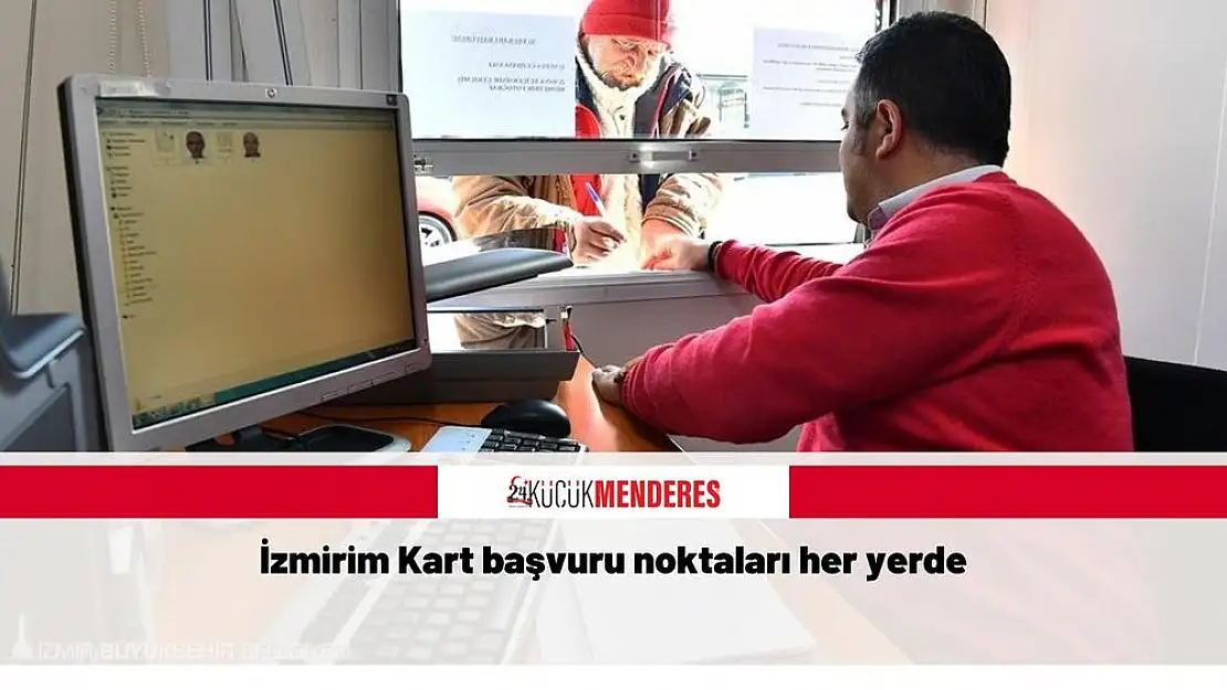 İzmirim Kart başvuru noktaları her yerde