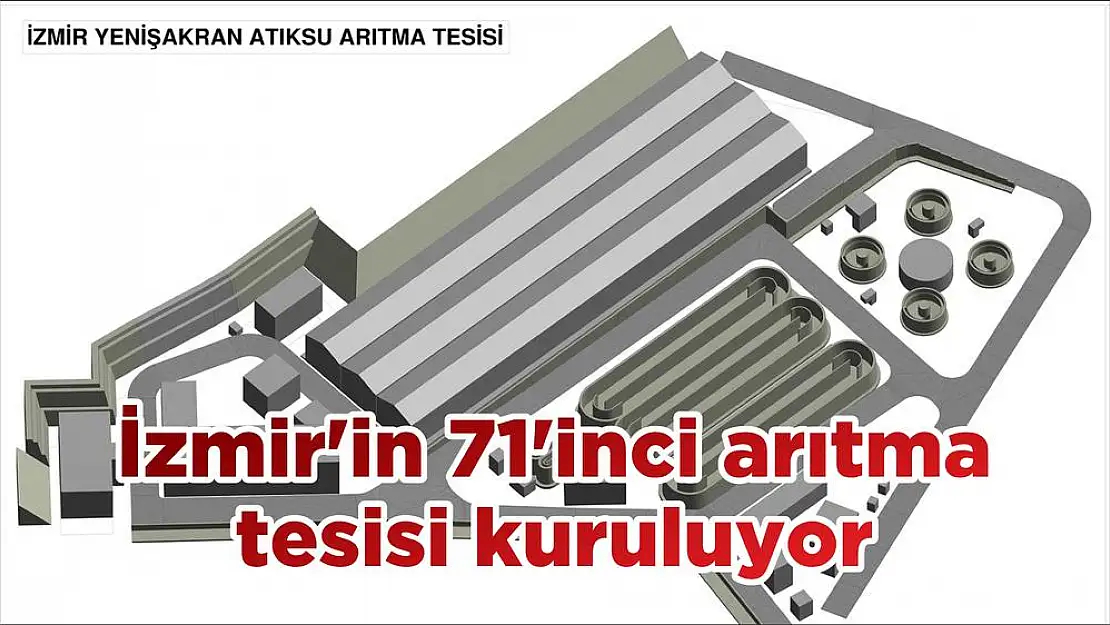 İzmir'in 71'inci arıtma tesisi kuruluyor