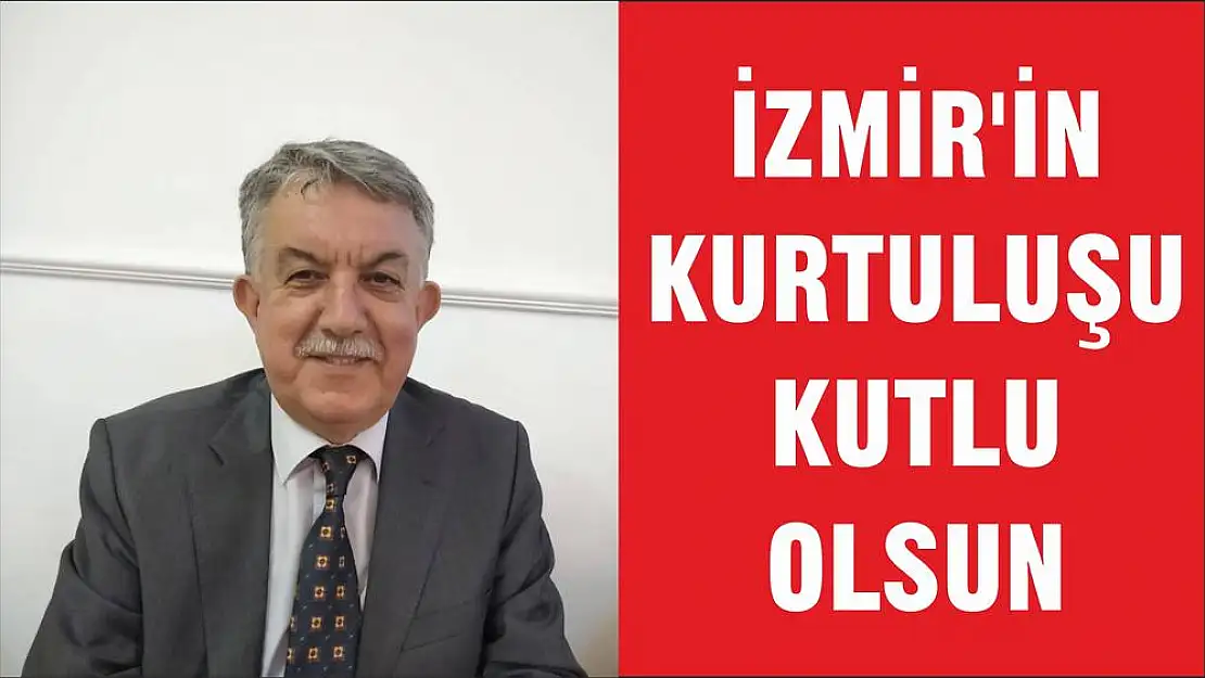 İZMİR'İN KURTULUŞU KUTLU OLSUN