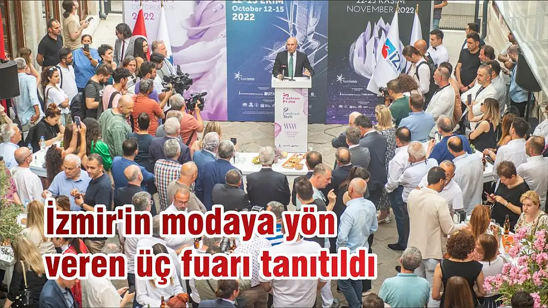 İzmir'in modaya yön veren üç fuarı tanıtıldı