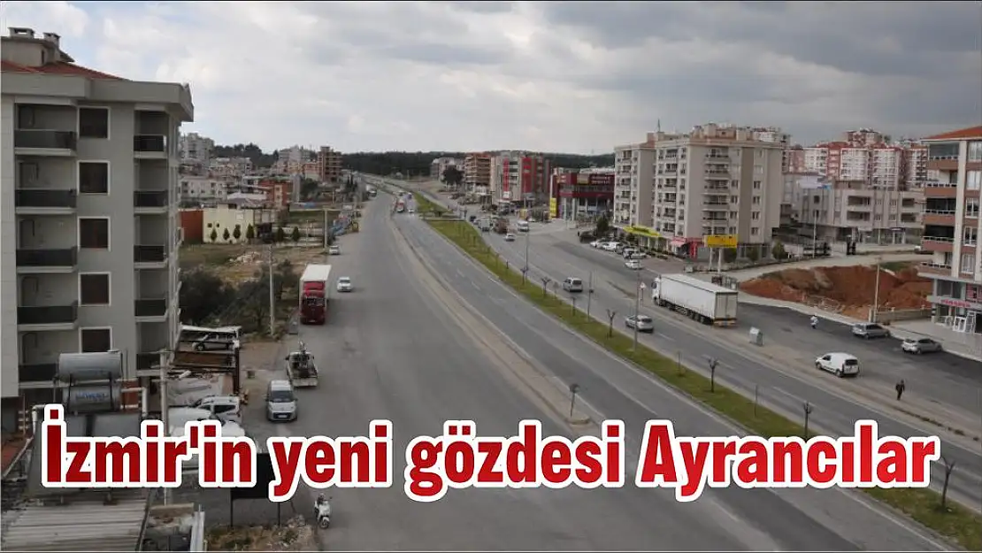 İzmir'in yeni gözdesi Ayrancılar