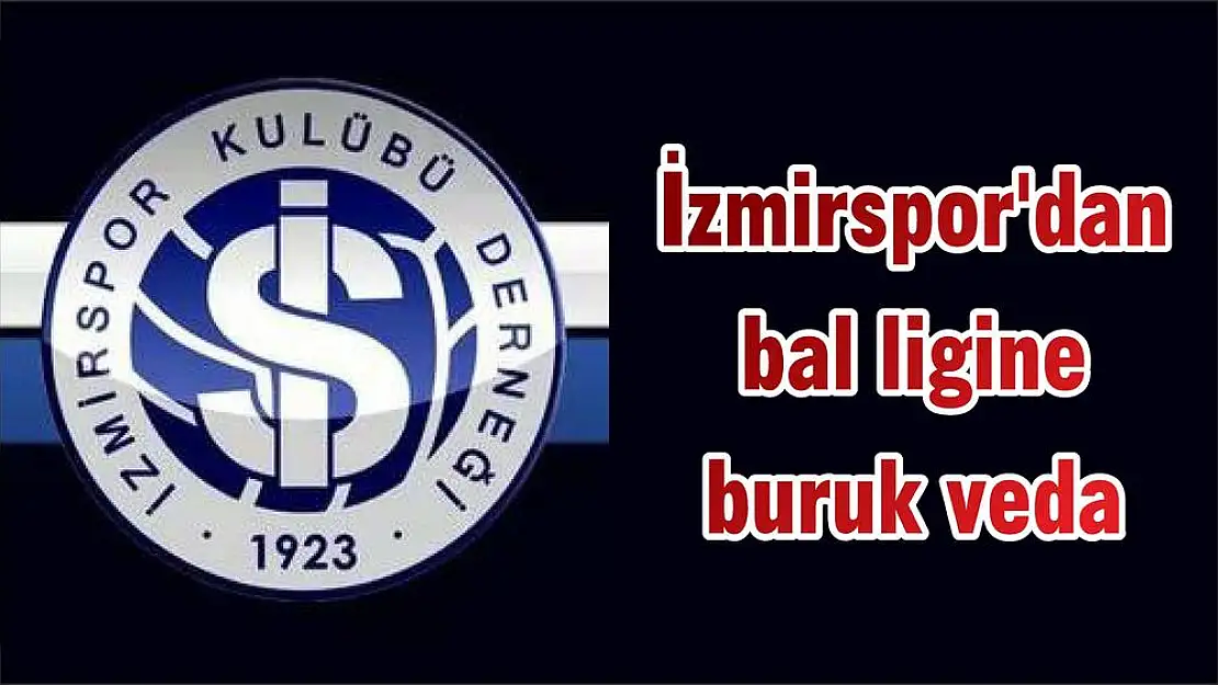 İzmirspor’dan bal ligine buruk veda