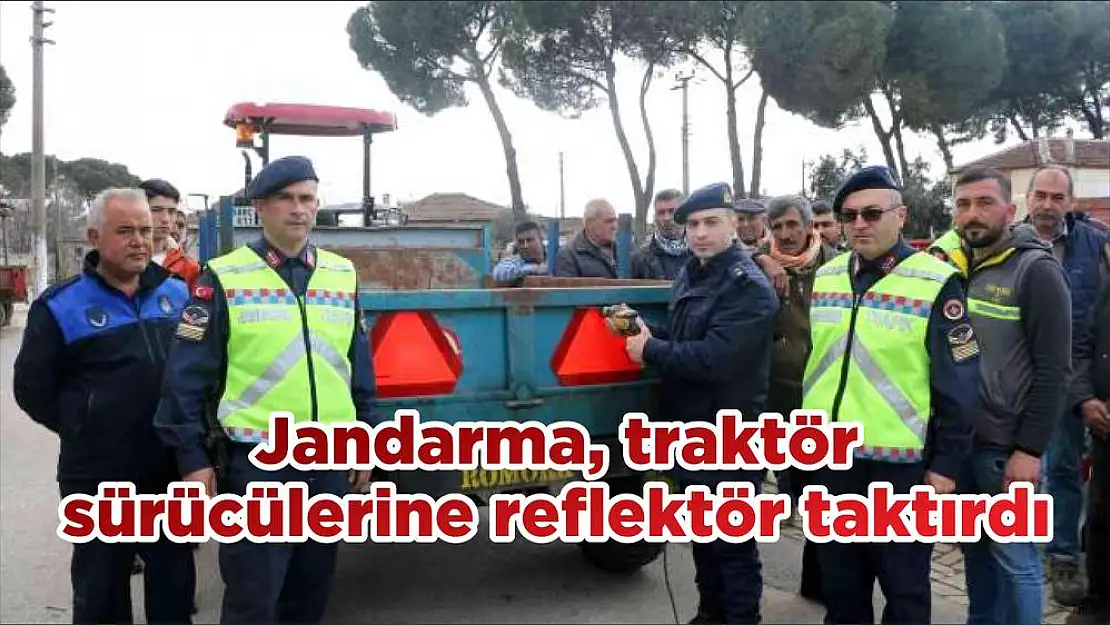 Jandarma, traktör sürücülerine reflektör taktırdı