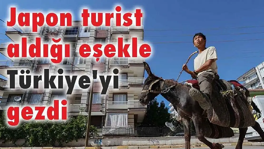 Japon turist aldığı eşekle Türkiye’yi gezdi