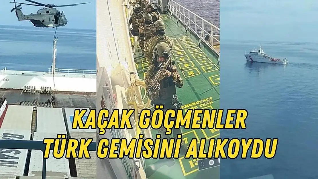 Kaçak göçmenler, Türk gemisini alıkoydu