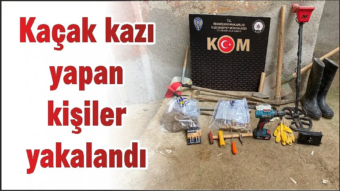 Kaçak kazı yapan kişiler yakalandı