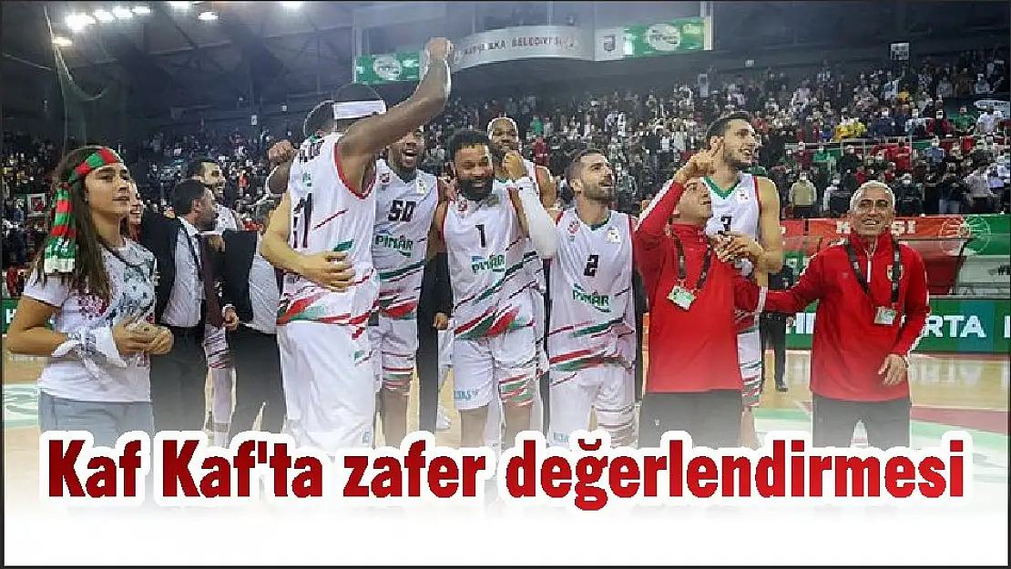 Kaf Kaf'ta zafer değerlendirmesi