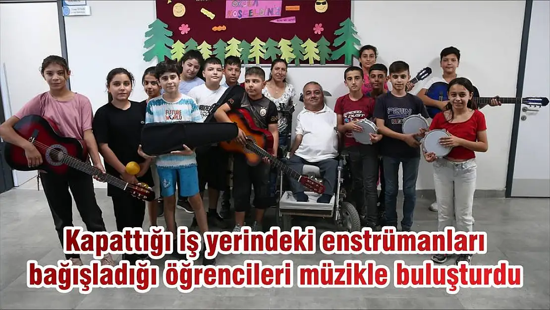 Kapattığı iş yerindeki enstrümanları bağışladığı öğrencileri müzikle buluşturdu