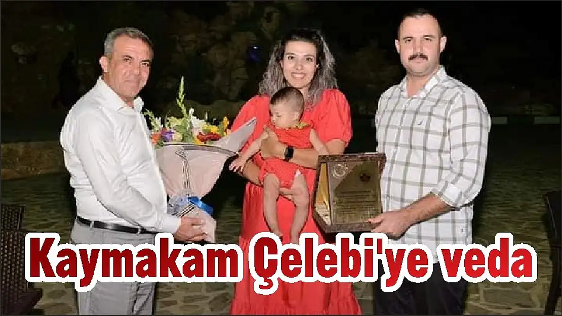 Kaymakam Çelebi'ye veda