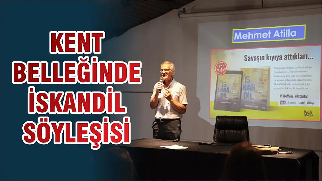 KENT BELLEĞİNDE İSKANDİL SÖYLEŞİSİ