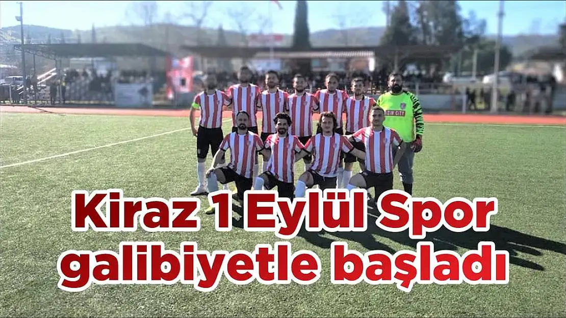 Kiraz 1 Eylül Spor galibiyetle başladı