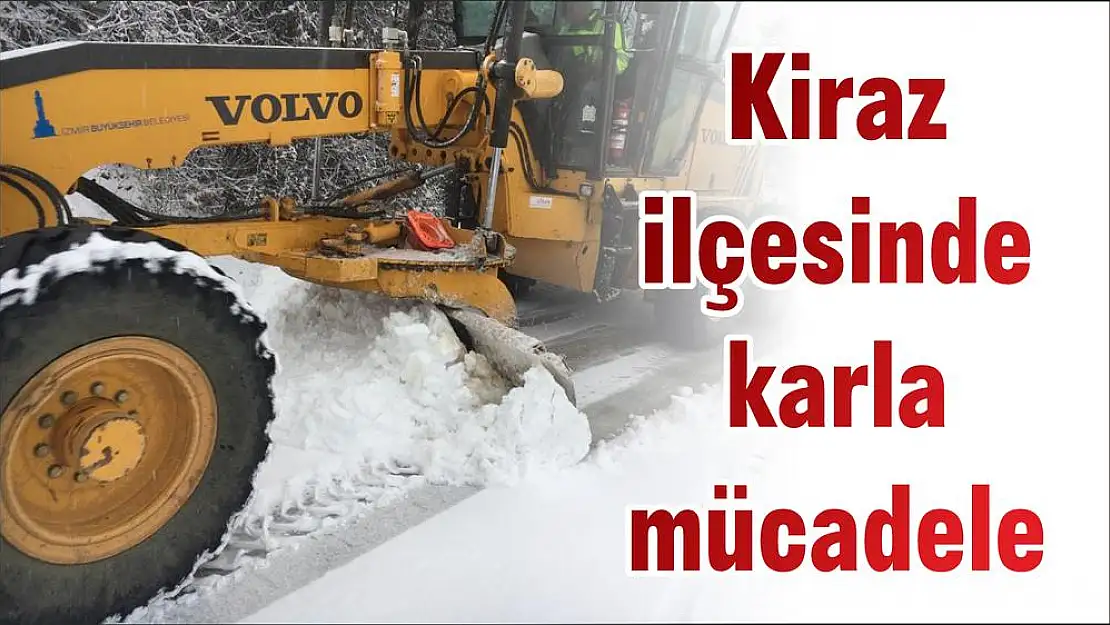 Kiraz ilçesinde karla mücadele