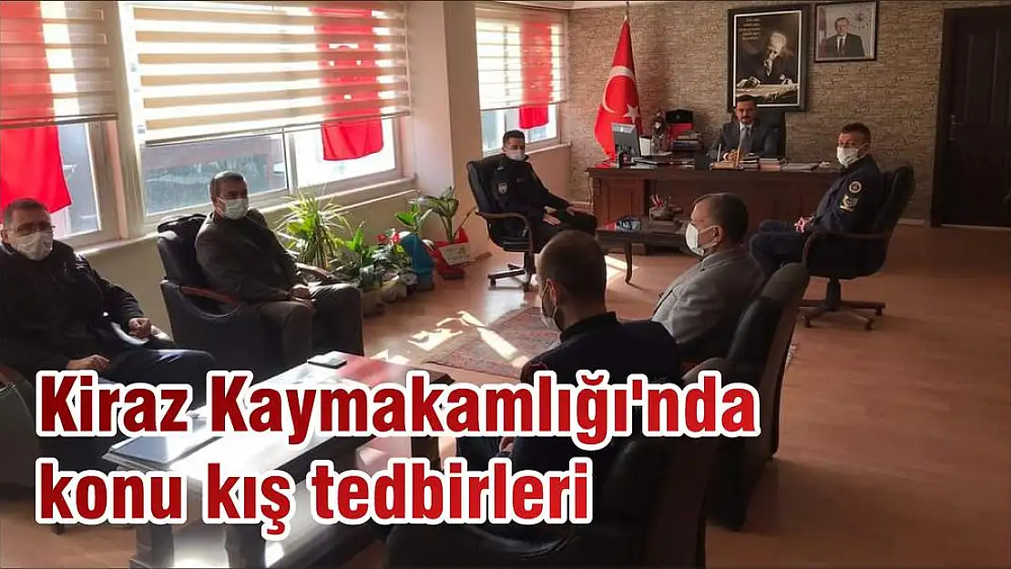 Kiraz Kaymakamlığı'nda konu kış tedbirleri