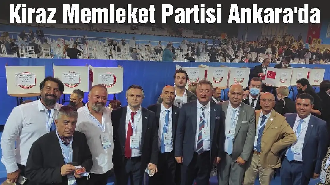 Kiraz Memleket Partisi Ankara'da