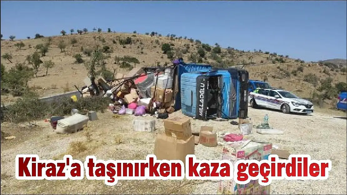 Kiraz'a taşınırken kaza geçirdiler