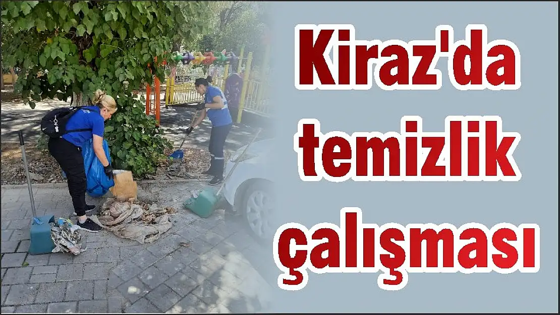 Kiraz'da temizlik çalışması